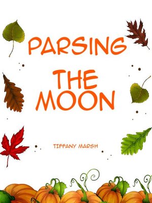 cover image of Parsing the moon
